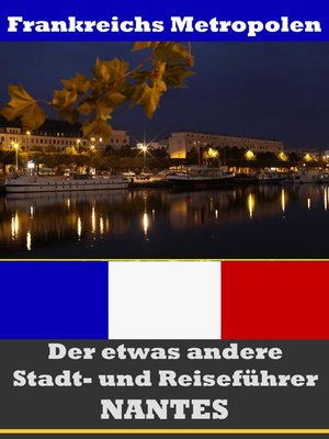 cover image of Nantes--Der etwas andere Stadt- und Reiseführer--Mit Reise--Wörterbuch Deutsch-Französisch